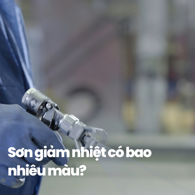 Sơn giảm nhiệt có bao nhiêu màu