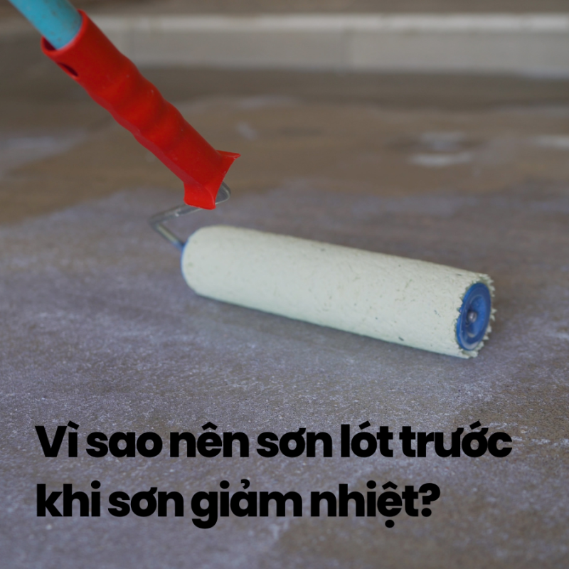 Sơn lót trước khi sơn giảm nhiệt
