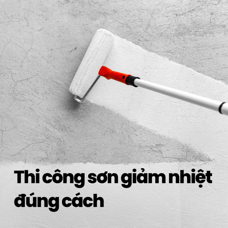 Thi công sơn giảm nhiệt đúng cách